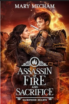 Assassin of Fire and Sacrifice by Mary&nbsp;Mecham