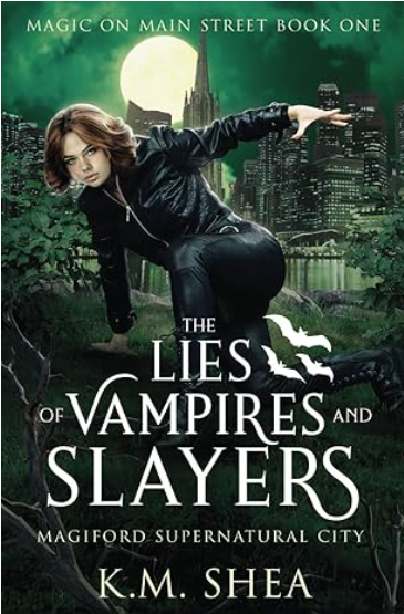 The Lies of Vampires and Slayers by KM&nbsp;Shea