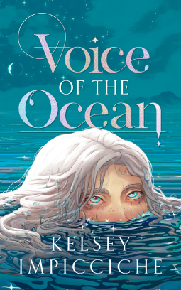 Voice of the Ocean by Kelsey&nbsp;Impicciche